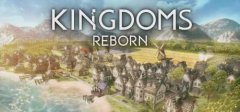 中世纪城市建造模拟游戏《Kingdoms Reborn